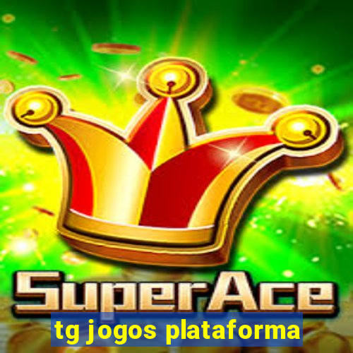 tg jogos plataforma